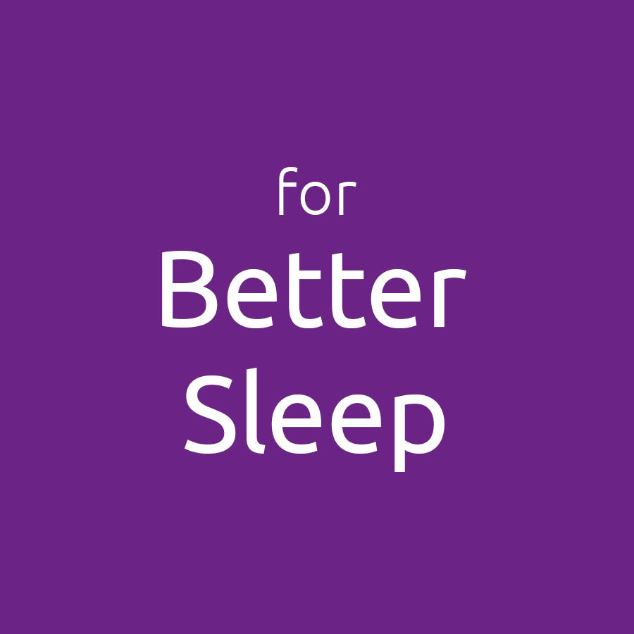 For Better Sleep